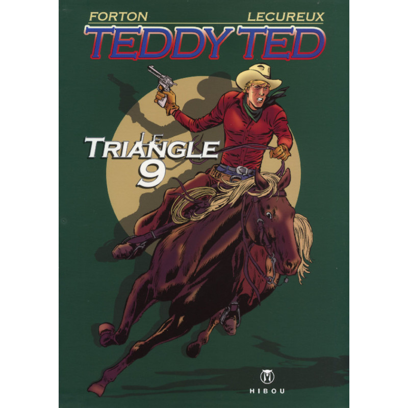 Teddy Ted - tome 1 : Le Triangle 9, par Gerald Forton et Roger Lécureux - Couverture