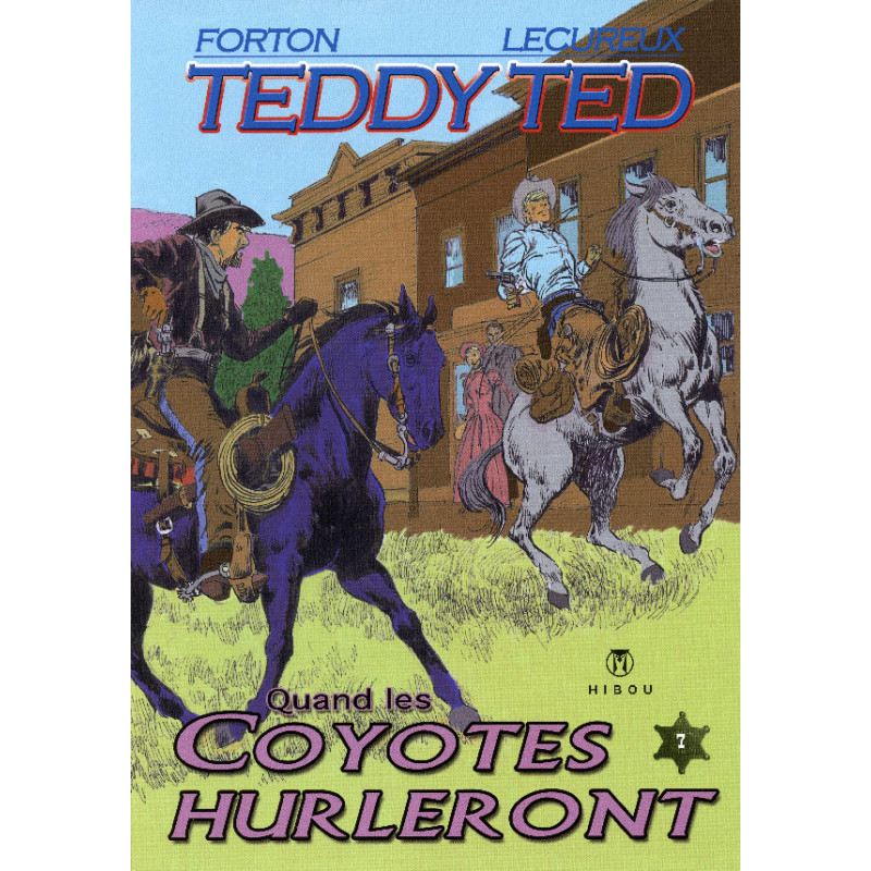 Teddy Ted - tome 7 : Quand les coyotes hurleront - couverture