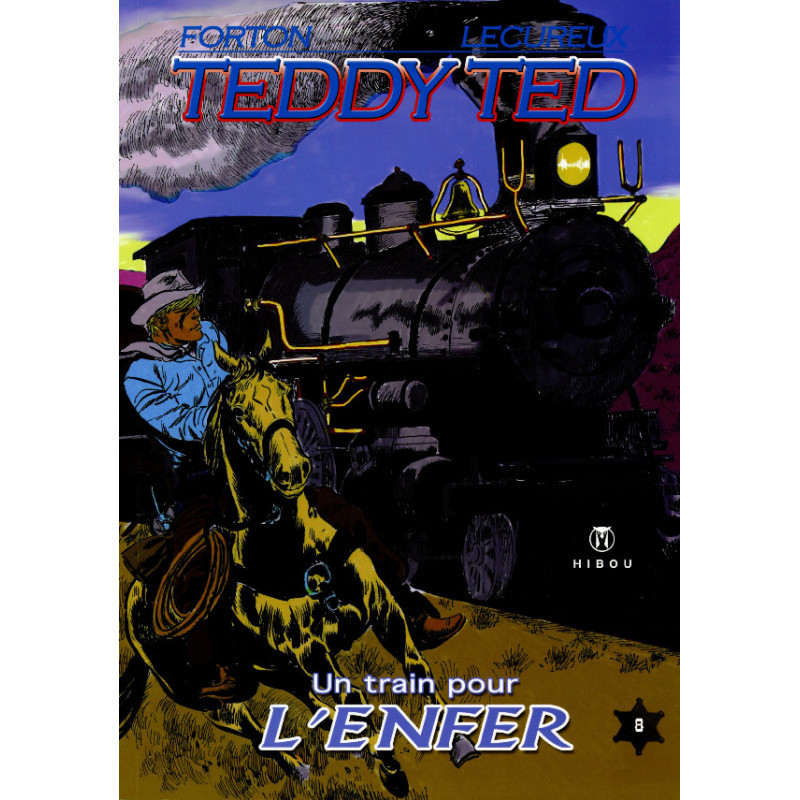 Teddy Ted - tome 8 : Un train pour l'enfer - couverture