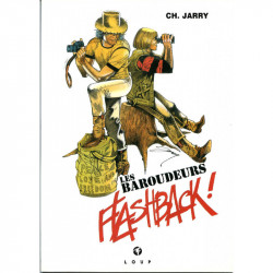 Les Baroudeurs : Flash Back !