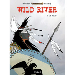 Wild River - Tome 1 : Le Raid