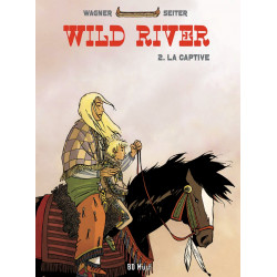 Wild River - Tome 2 : La Captive