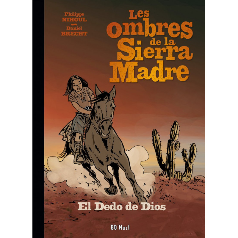Les Ombres de la Sierra Madre - tome 3, éd. luxe, par Brecht et Nihoul