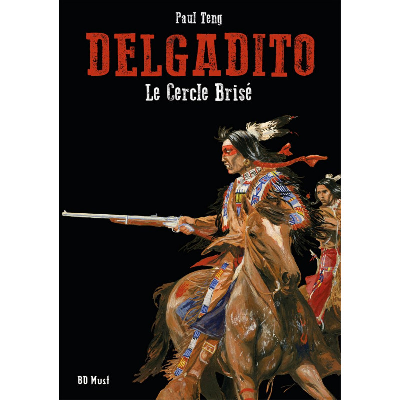 Delgadito - TL 4 : Le Cercle Brisé, par Teng