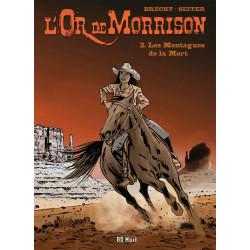 L'Or de Morrison - T2 : Les montagnes de la mort