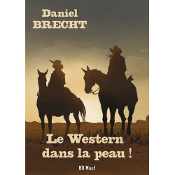 Le Western dans la peau, dossier sur Daniel Brecht