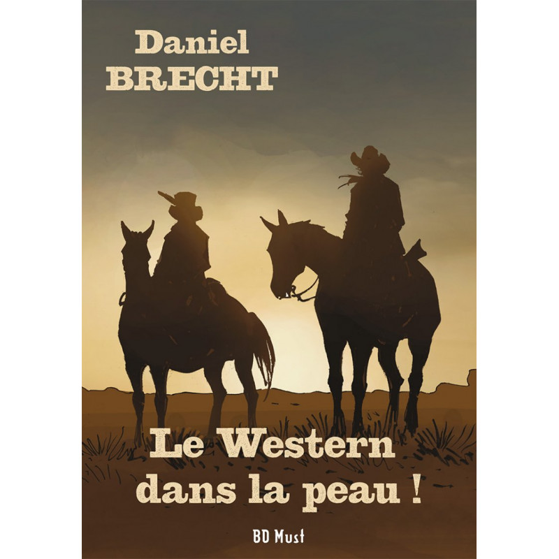 Le Western dans la peau, dossier sur Daniel Brecht