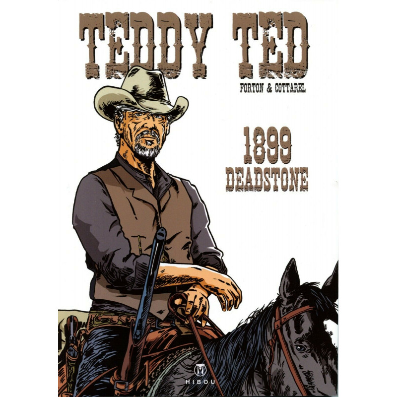 Teddy Ted - tome 10 : 1899 Deadstone, par Forton et Cottarel