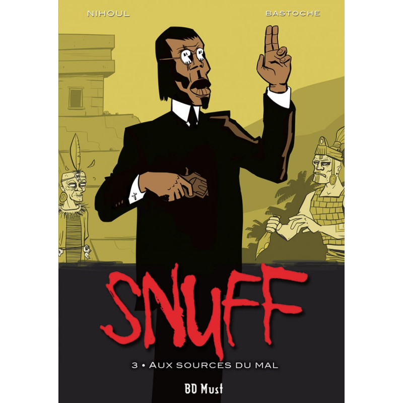 Snuff - TL3: Aux sources du mal, par Nihoul et Bastoche