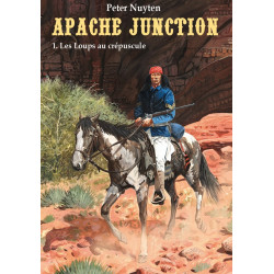 Apache Junction - T1 : Les loups au crépuscule